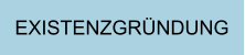 EXISTENZGRÜNDUNG