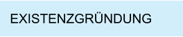 EXISTENZGRÜNDUNG